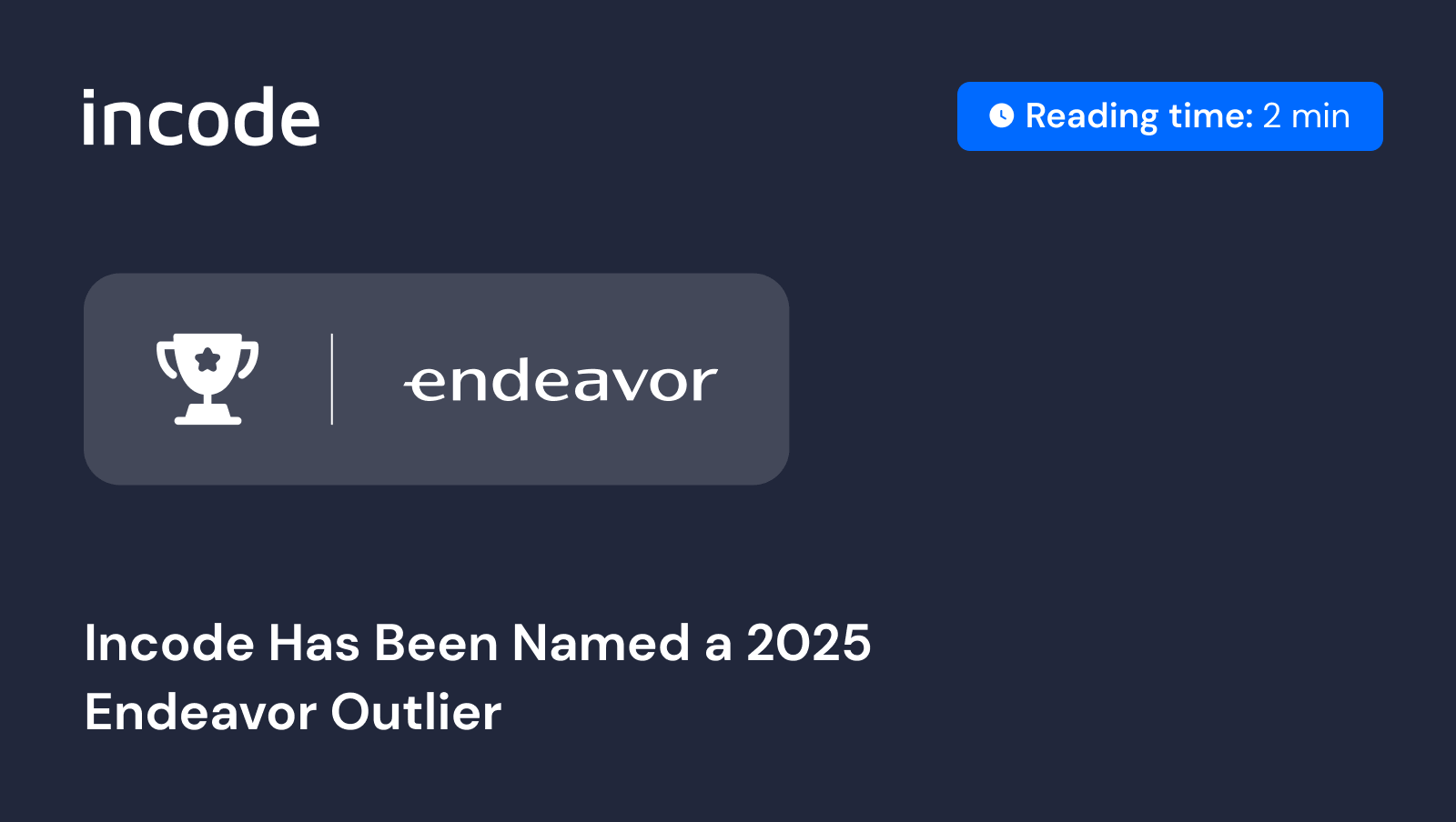 Incode Has Been Named a 2025 Endeavor Outlier
