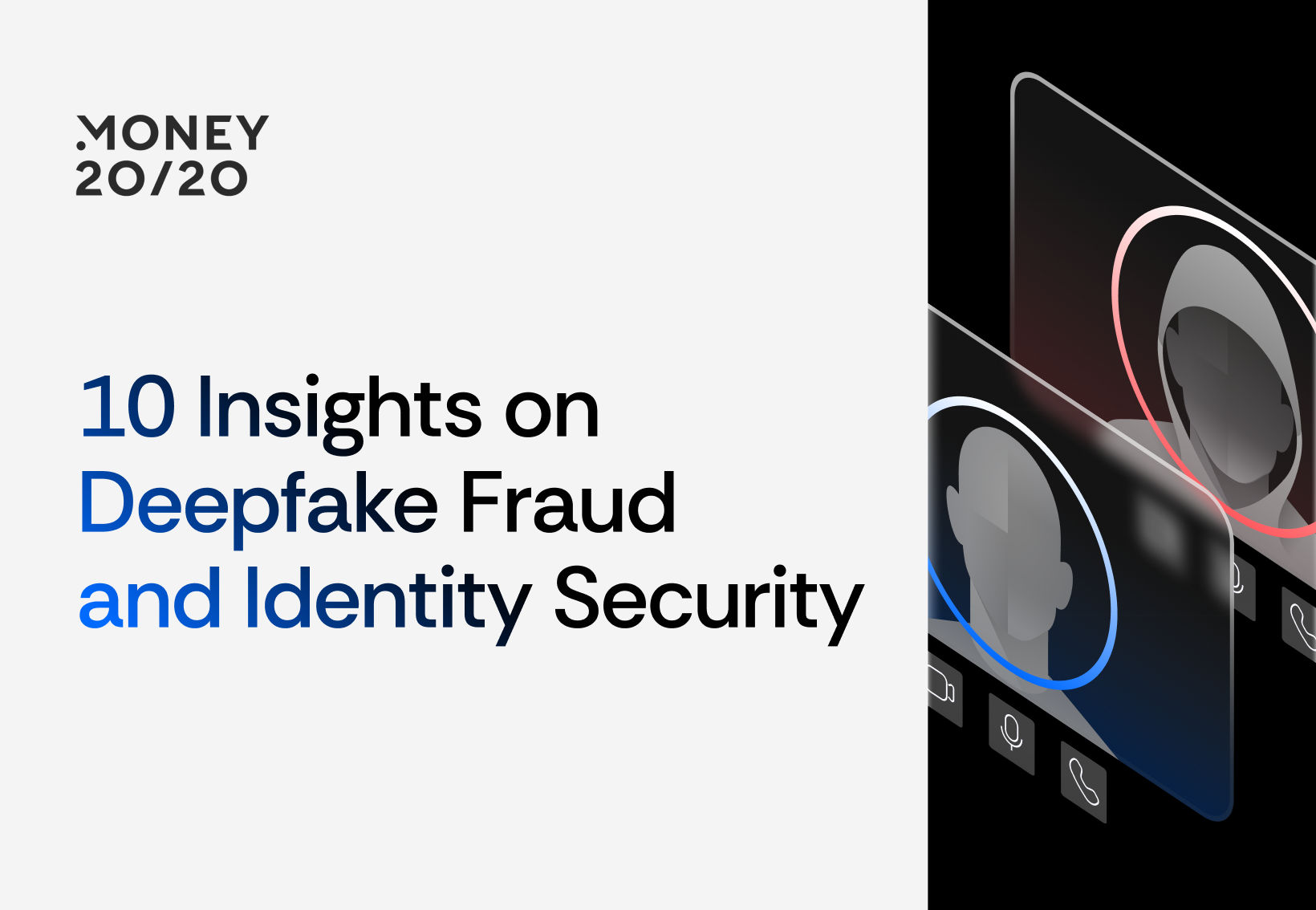 10 Insights on Deepfake Fraud and Identity Security From Money 20/20 Europe