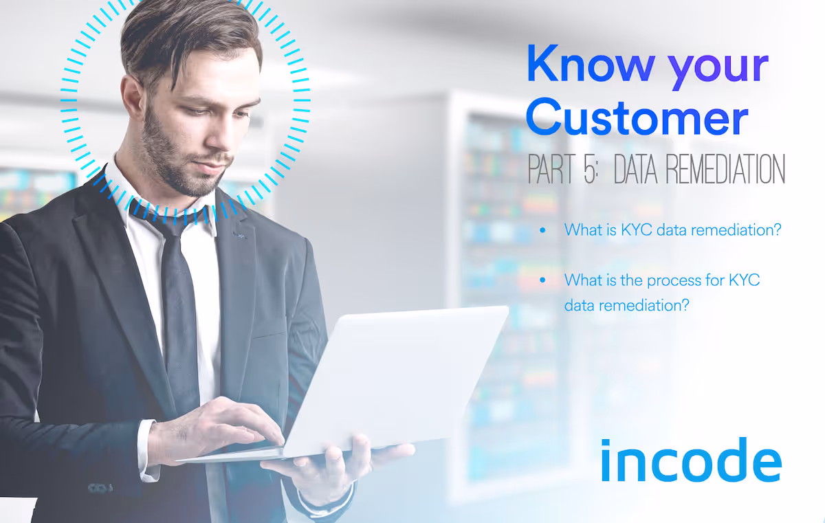 KYC Data Remediation – Part 5