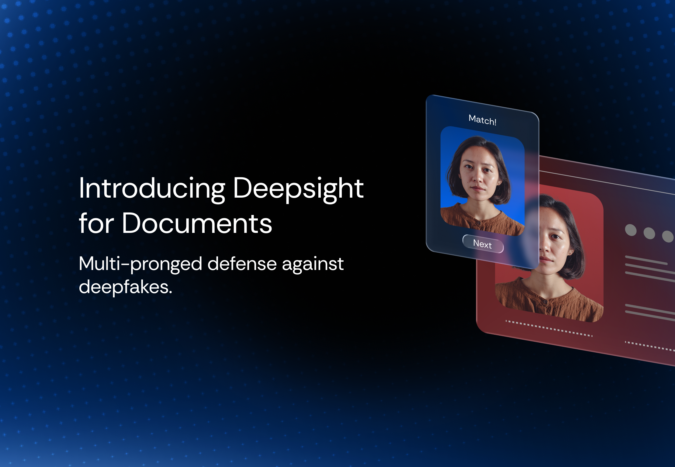 Introducing Deepsight for Documents. The Most Accurate Multi-Layer Defense Against Synthetic IDs