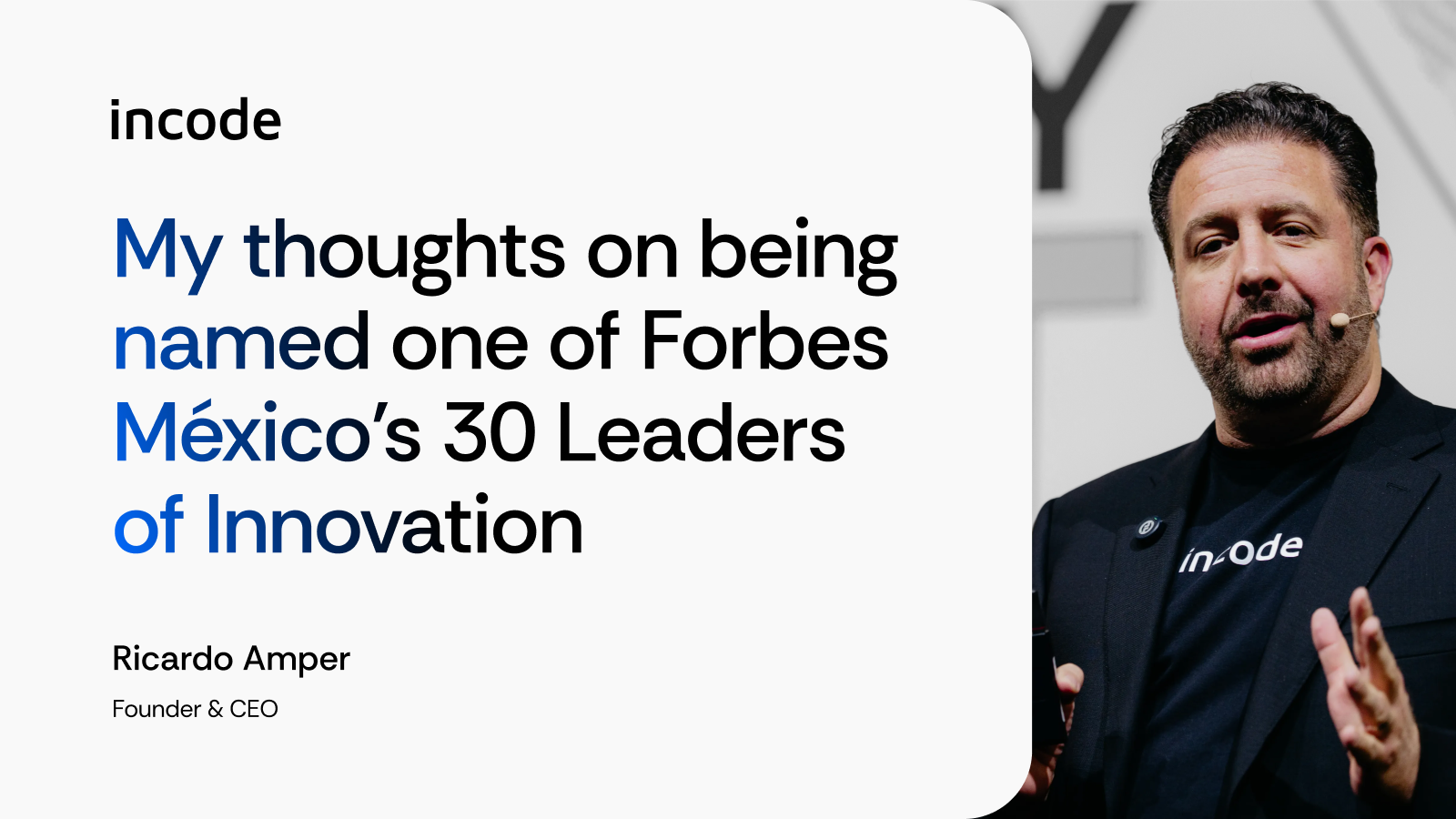 Incode's Ricardo Amper Named a Forbes Mexico Leader of Innovation