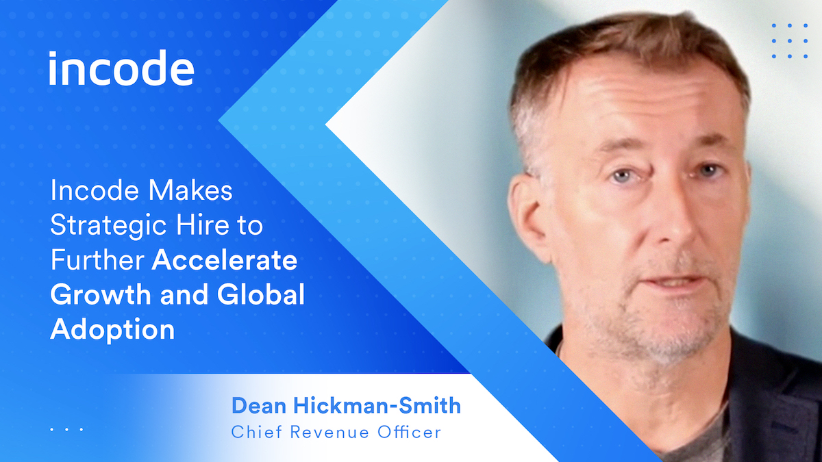 Incode Makes Strategic Hire to Further Accelerate Growth and Global Adoption