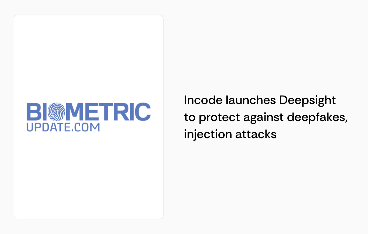 Incode launches Deepsight to protect against deepfakes, injection attacks