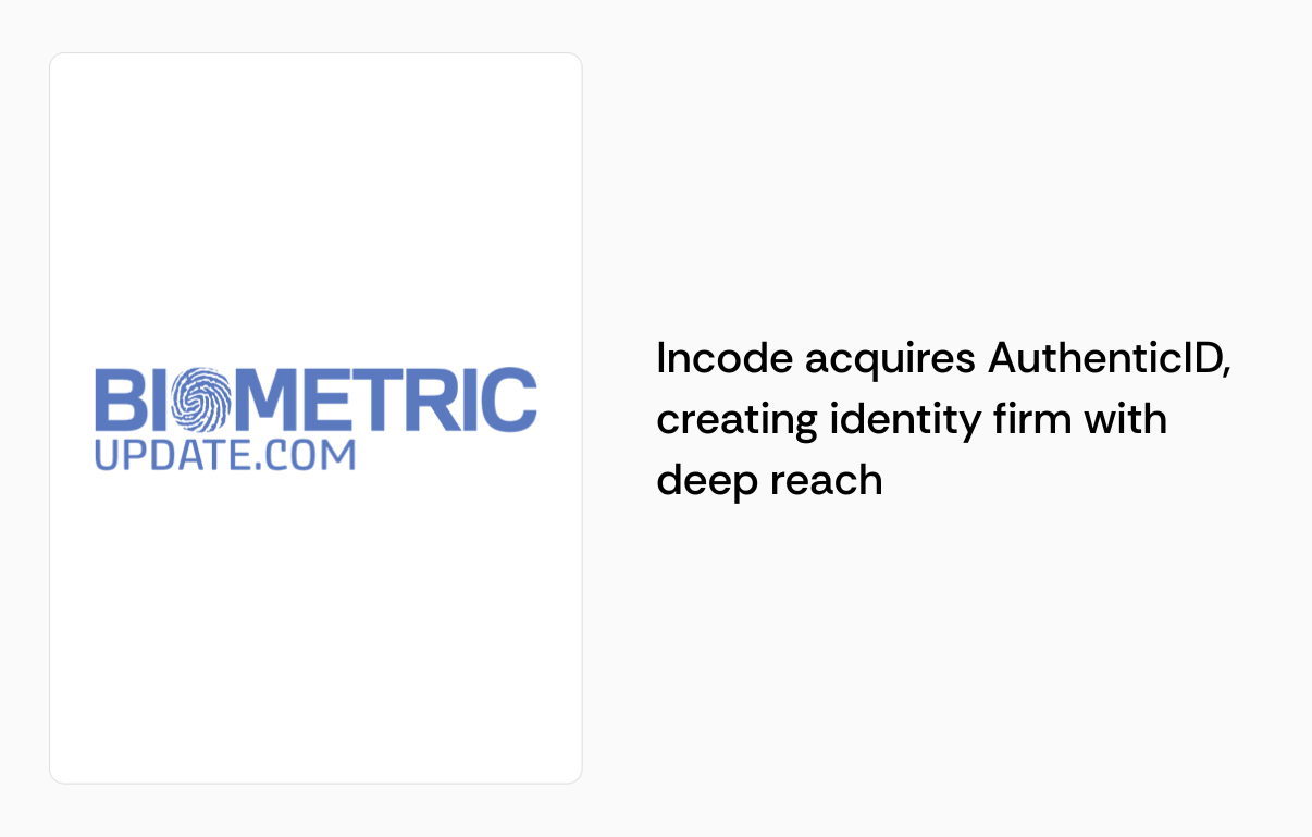 Incode acquires AuthenticID, creating identity firm with deep reach