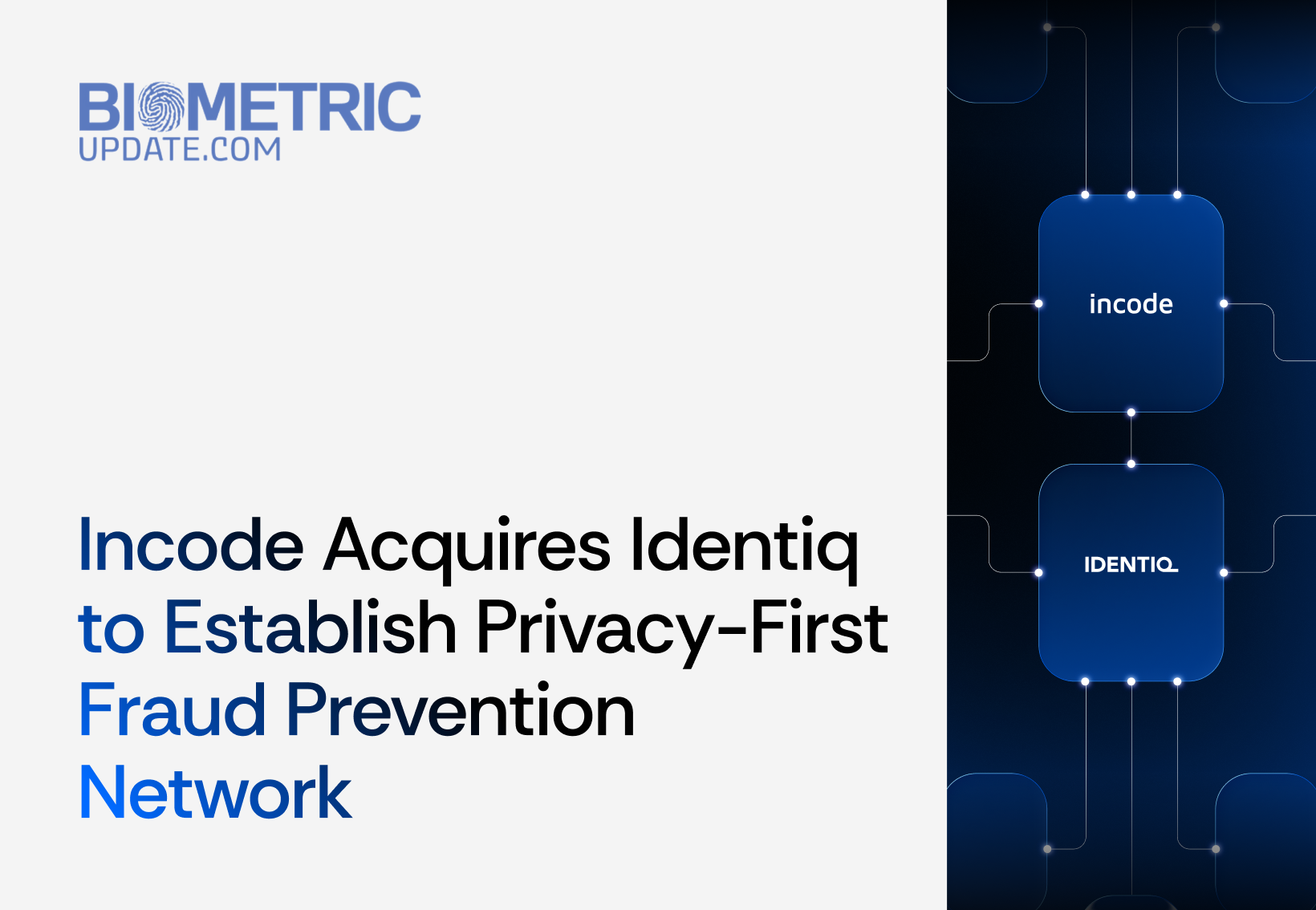 Incode Acquires Identiq to Establish Privacy-First Fraud Prevention Network