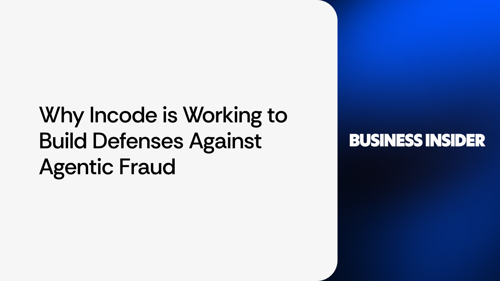 Why Incode is working to build defenses against agentic fraud