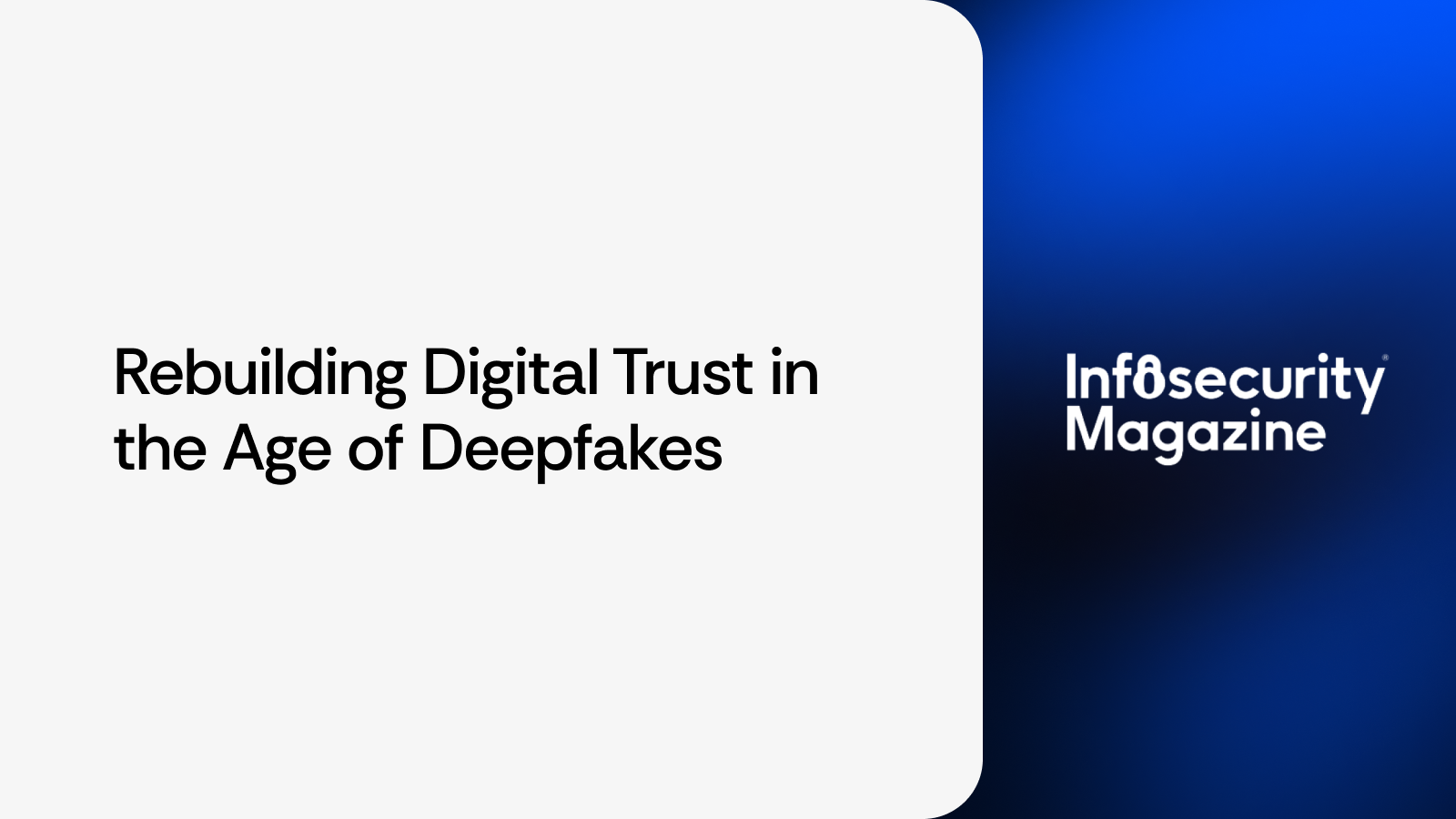 Rebuilding Digital Trust in the Age of Deepfakes