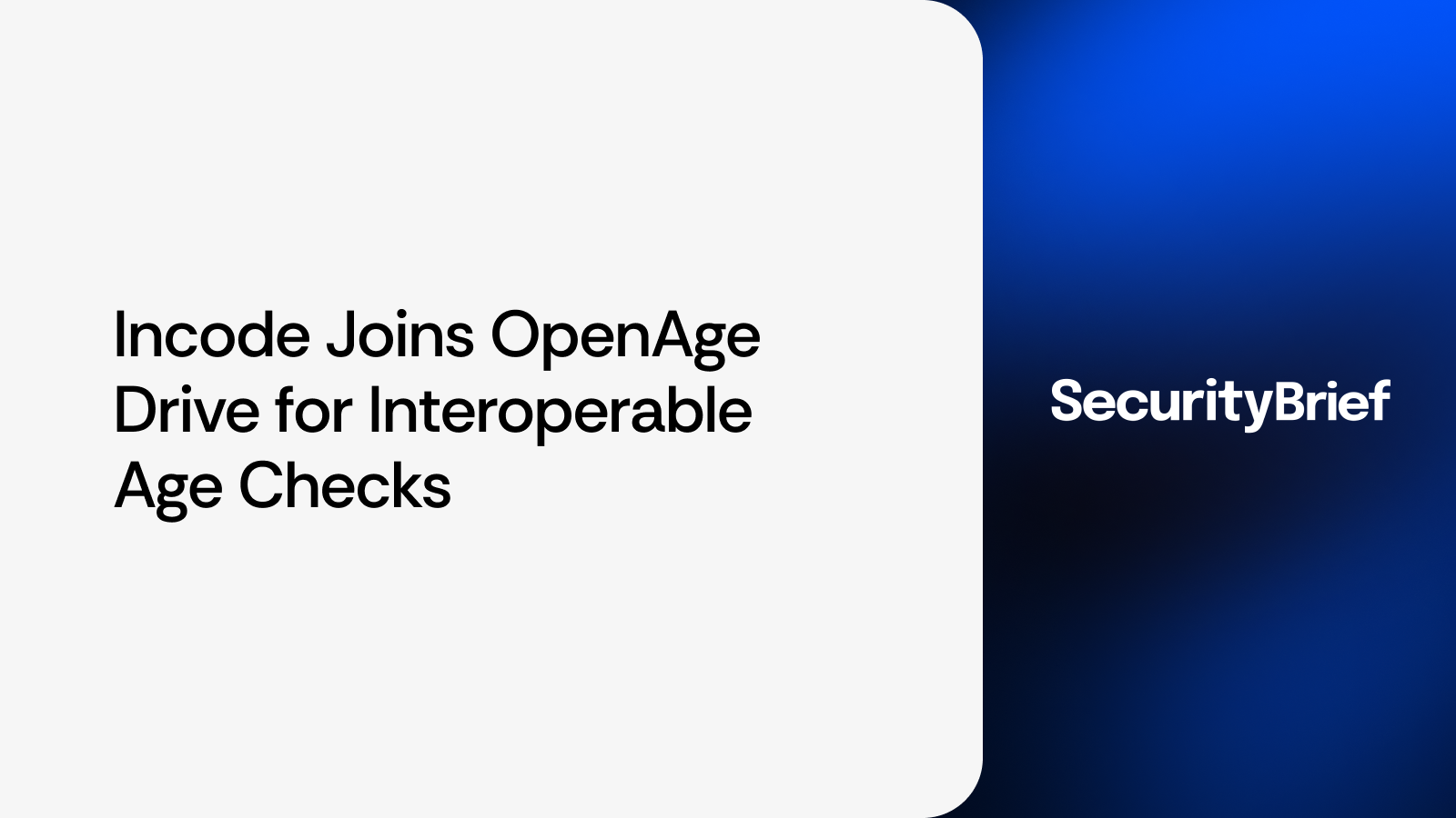 Incode Joins OpenAge Drive for Interoperable Age Checks