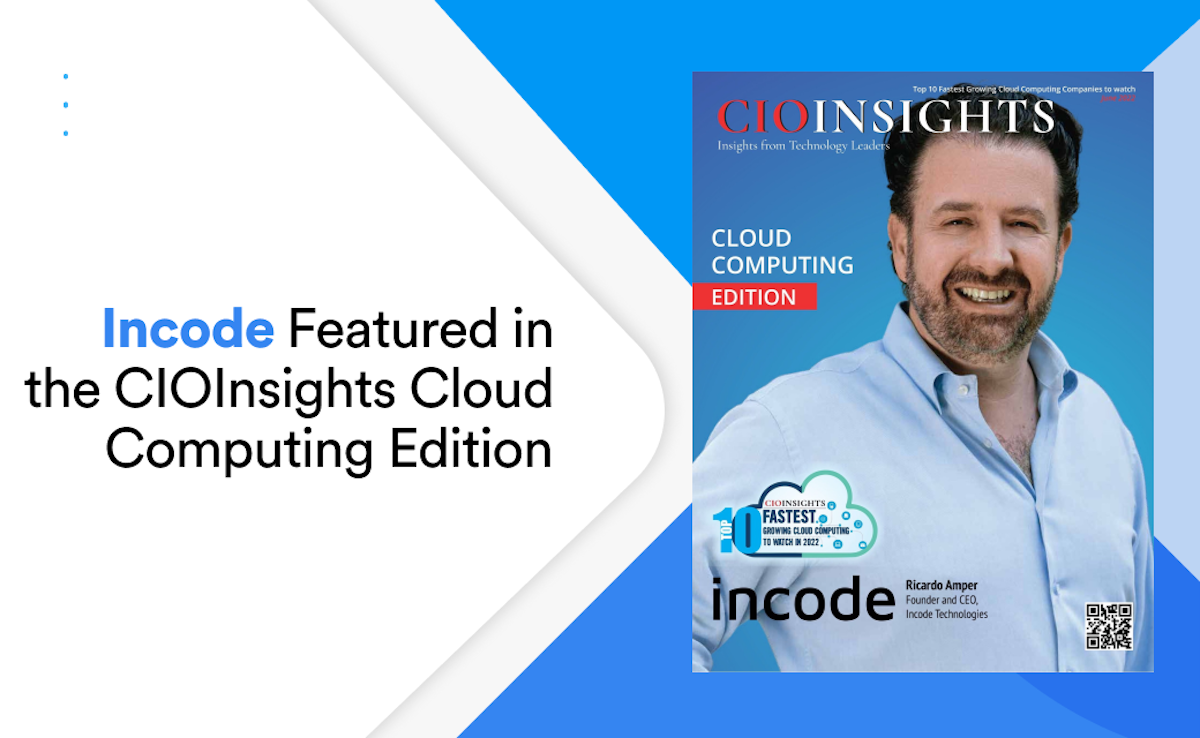 Incode Featured in the CIOInsights Cloud Computing Edition