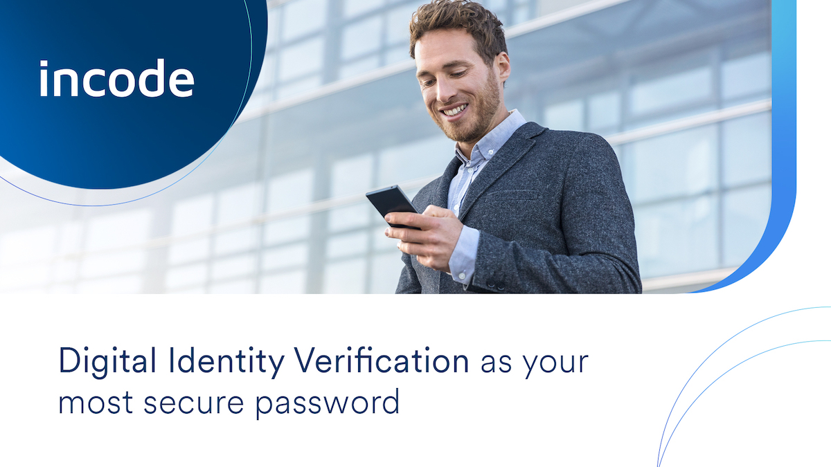 Digital Identity Verification as your most secure password Incode