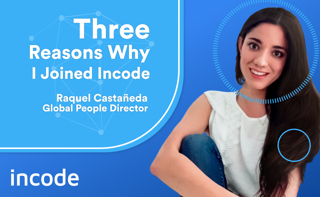Three Reasons Why I Joined Incode