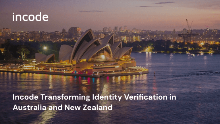 Incode Transforming Identity Verification in Australia and New Zealand