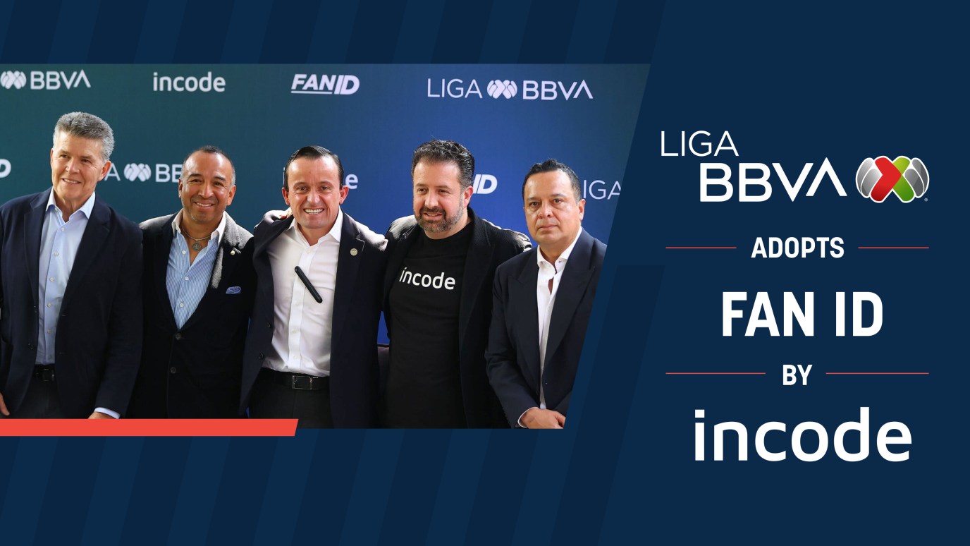 LIGA MX Adopts Incode “Fan ID” Across Stadiums in Mexico