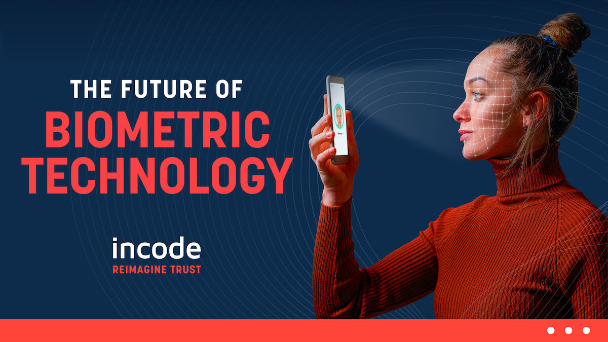 The Future of Biometrics Technology An Overview by Industry Incode