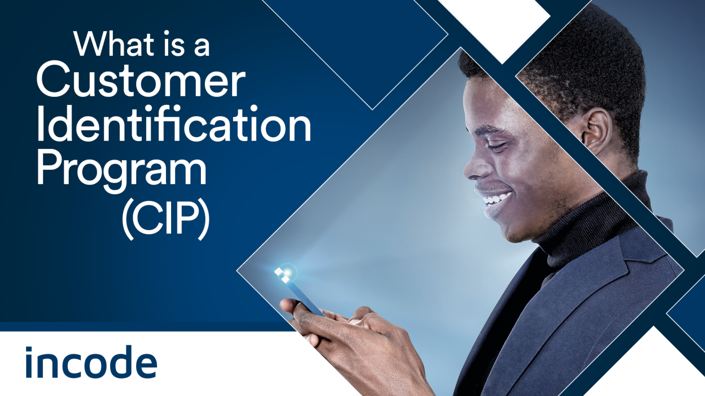 What Is a Customer Identification Program (CIP)?