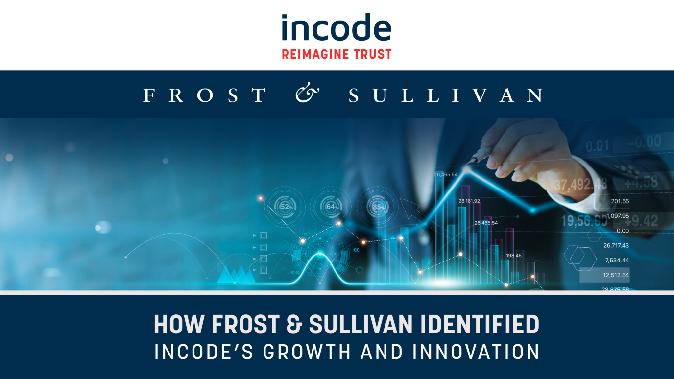 How Frost & Sullivan Identified Incode’s Growth and Innovation