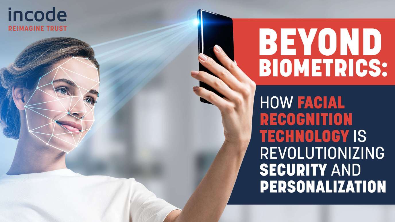 Beyond Biometrics: How Facial Recognition Technology is Revolutionizing Security and Personalization