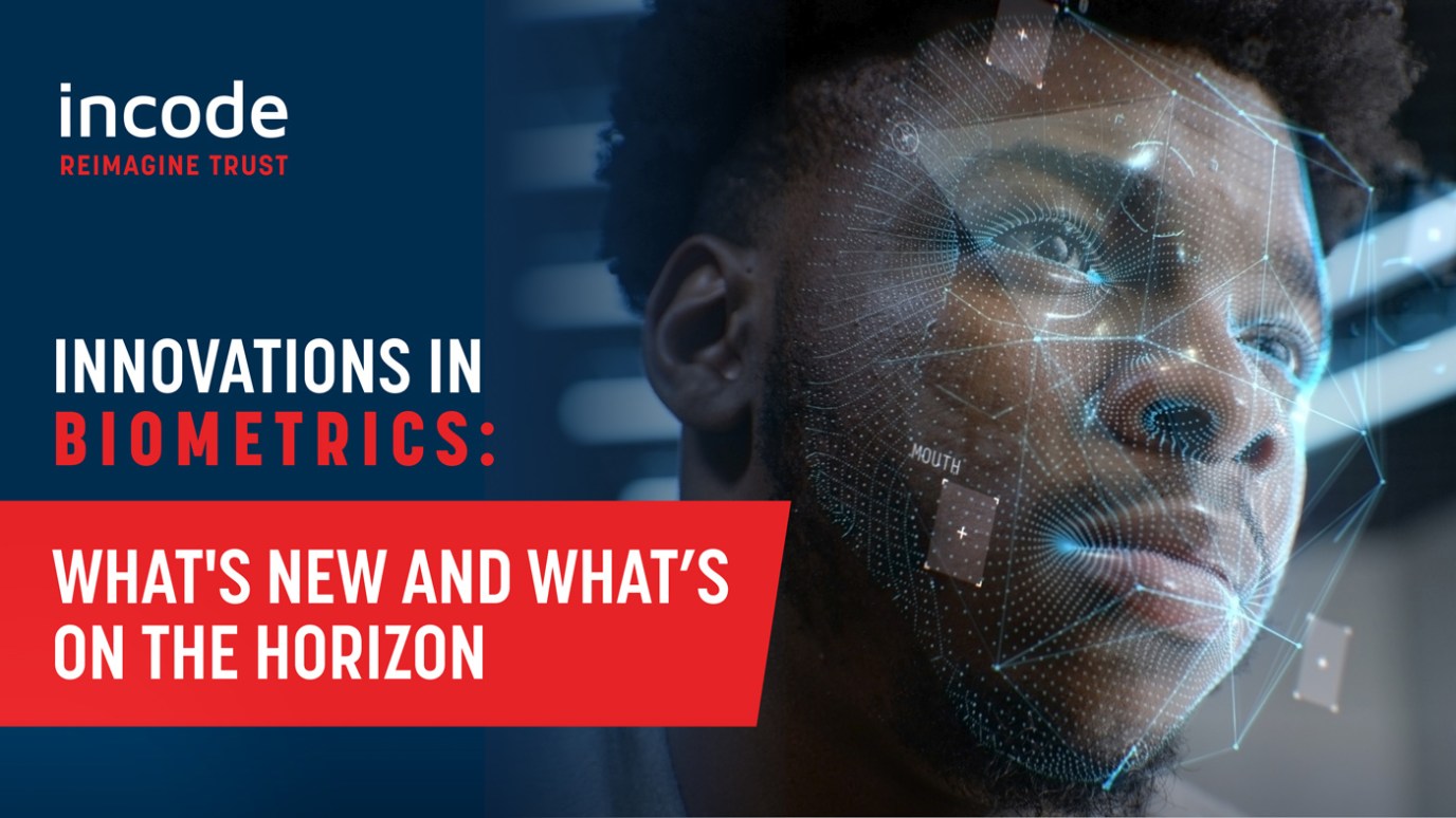 Innovations in Biometrics: What’s new and what’s on the Horizon