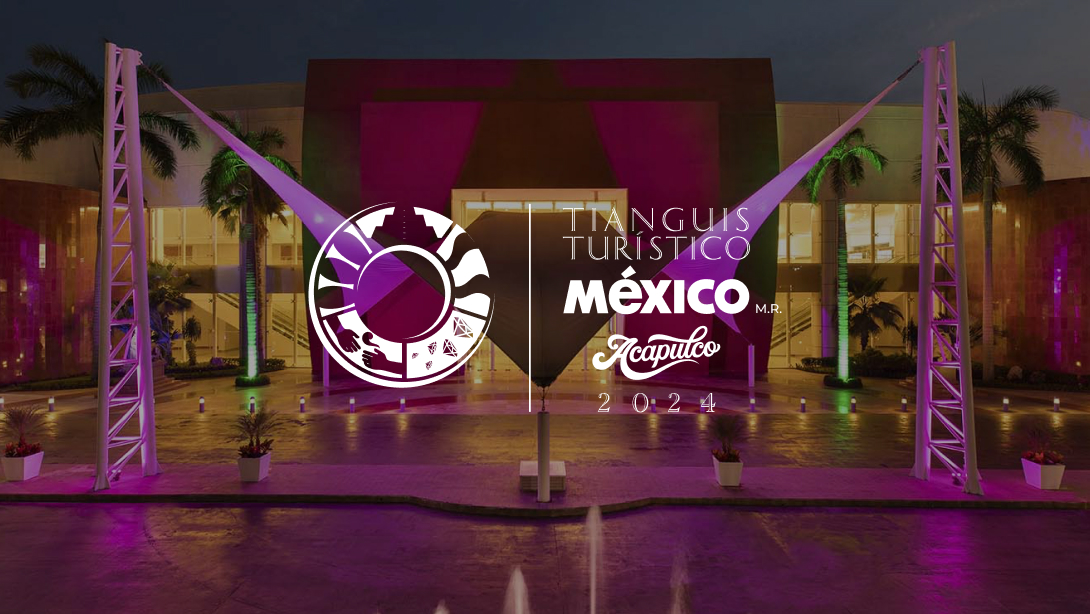 Tianguis Turistico Mexico 2024