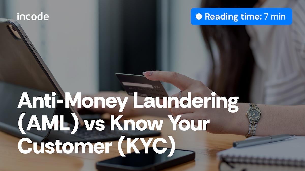 Anti-Money Laundering (AML) vs Know Your Customer (KYC)
