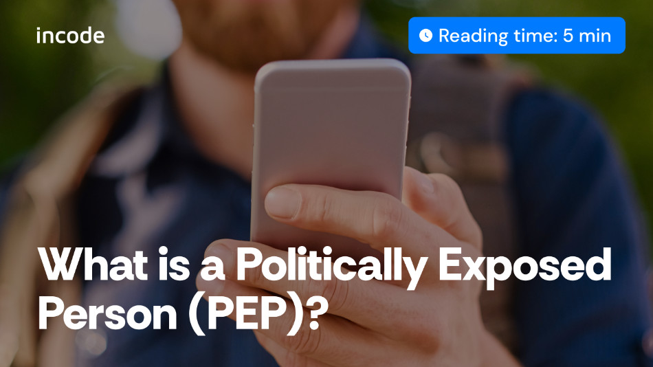 Understanding Politically Exposed Persons (PEPs)