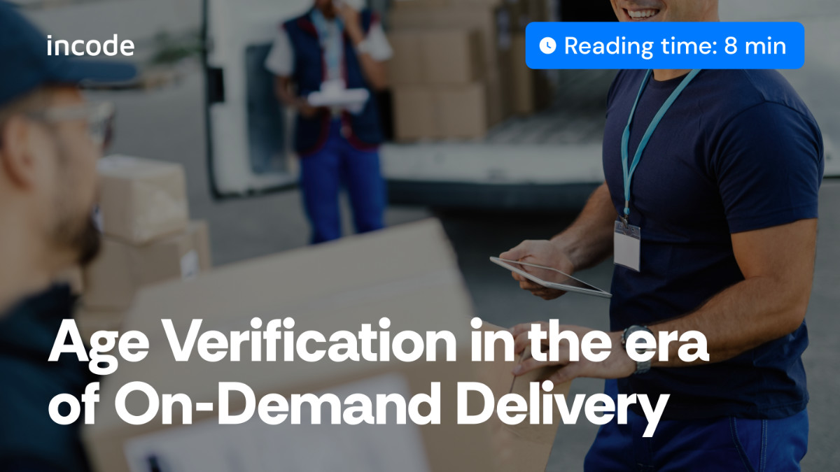 The Age Of 30 Is In Demand Age Verification in the Era of On-Demand Delivery | Incode