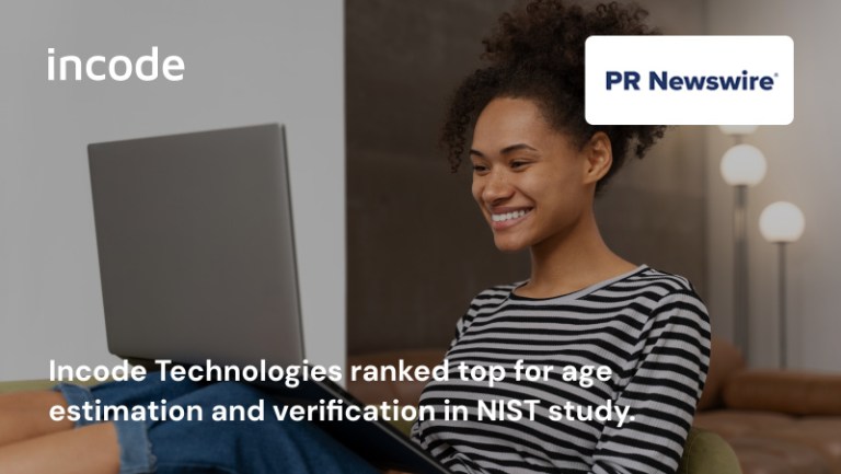 Incode Technologies Recognized as #1 for Age Estimation and Verification