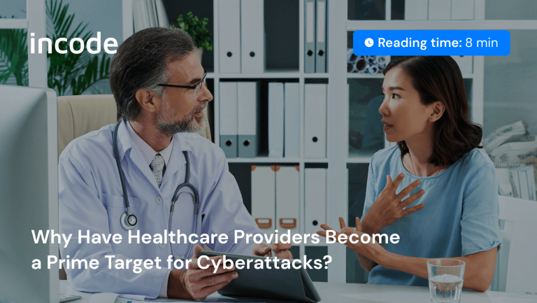 The global healthcare sector has a prime target for cyberattacks. Incode Blog