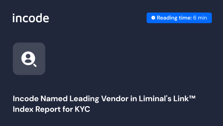 Incode Named Leading Vendor in Liminal's Link™ Index for KYC Solutions. Incode Blog