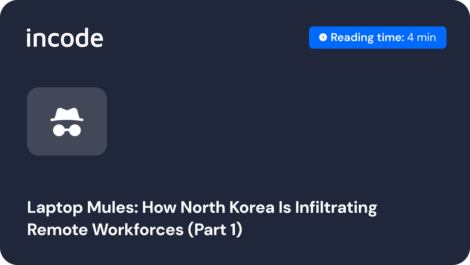 North Korean operatives are infiltrating Western companies by posing as legitimate remote workers, using ‘laptop mules