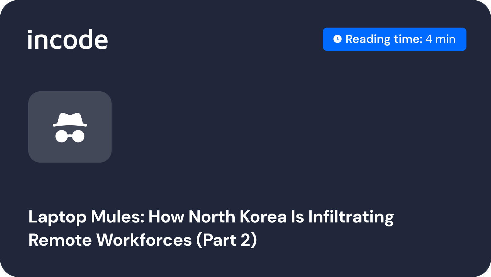 North Korean operatives are infiltrating Western companies by posing as legitimate remote workers, using ‘laptop mules