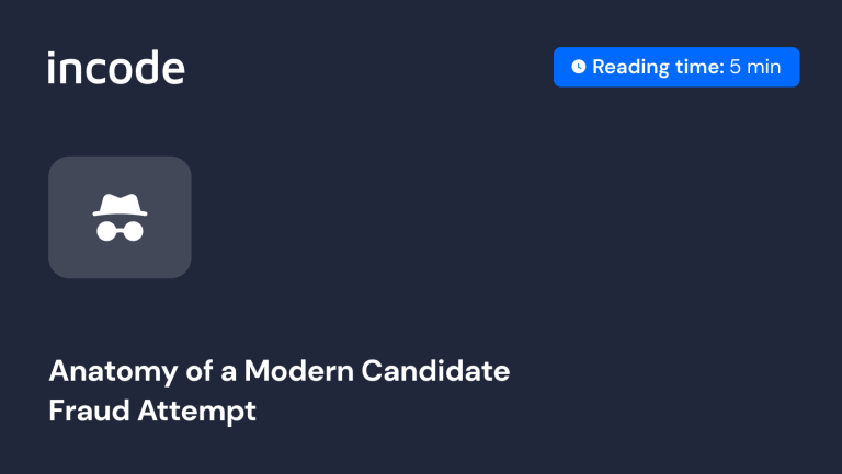 Anatomy of a Modern Candidate Fraud Attempt. Incode Blog