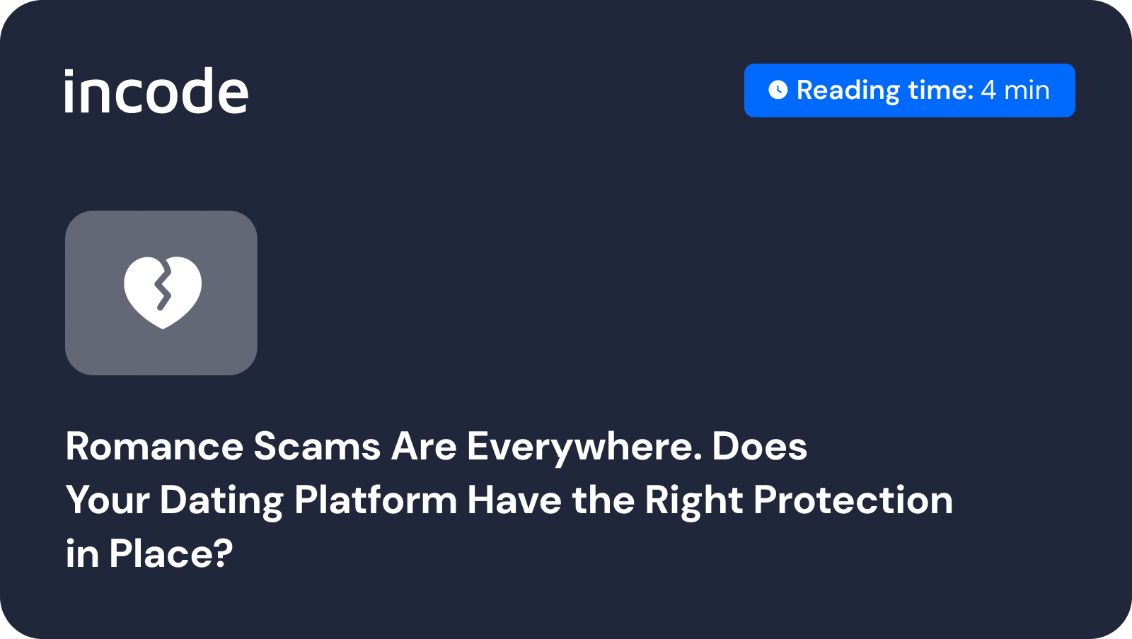 Romance Scams Are Exploding. Is Your Platform Prepared? Incode Blog