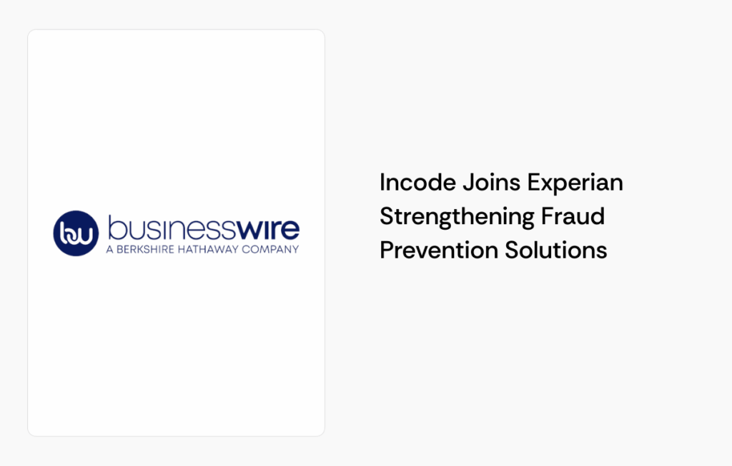 Incode Joins Experian Strengthening Fraud Prevention Solutions