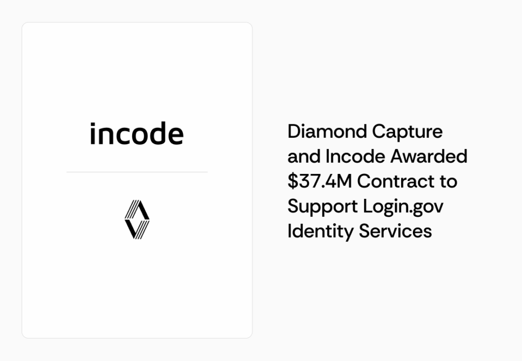 Diamond Capture Associates and Subcontractor Incode Awarded $37.4M Contract to Support Login.gov’s Next Generation Identity Proofing