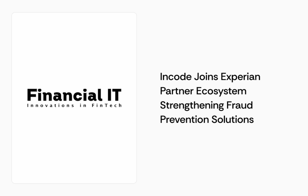 Incode Joins Experian Strengthening Fraud Prevention Solutions
