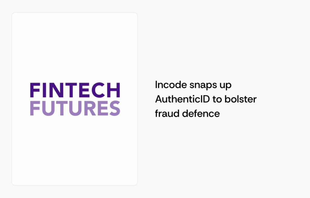 Incode snaps up AuthenticID to bolster fraud defence